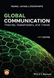 Global Communication Theories, Stakeholders, and Trends