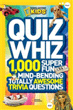 National Geographic Kids Quiz Whiz 1,000 Super Fun, Mind-Bending, Totally Awesome Trivia Questions 2012 9781426310188 Front Cover
