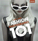 Fashion Photography 101 2012 9781454704188 Front Cover