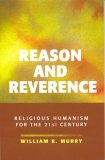 Reason and Reverence Religious Humanism for the 21st Century cover art
