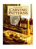 Classic Carving Patterns 1999 9781561583188 Front Cover