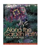 Along the Garden Path More Quilters and Their Gardens 2011 9781571201188 Front Cover