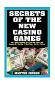Secrets of the New Casino Games Let it Ride, Caribbean Stud, Pai Gow Poker, Casino War, Spanish 21, Red Dog, Three Card Poker, Sic Bo, Pai Gow 2003 9781580421188 Front Cover