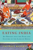 Eating India An Odyssey into the Food and Culture of the Land of Spices cover art