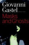 Giovanni Gastel Maschere e Spettri/ Masks and Ghosts 2010 9788857203188 Front Cover