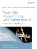 Rapid GUI Programming with Python and Qt The Definitive Guide to Pyqt Programming cover art