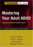 Mastering Your Adult ADHD A Cognitive-Behavioral Treatment ProgramTherapist Guide  9780195188189 Front Cover