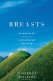 Breasts A Natural and Unnatural History 2012 9780393063189 Front Cover