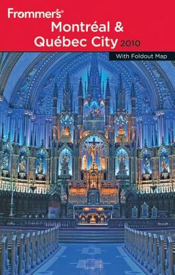 Frommer's Montreal and Quebec City 2010 20th 2009 9780470593189 Front Cover