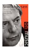 Stockhausen on Music Lectures and Interviews  9780714529189 Front Cover