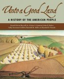 Unto a Good Land A History of the American People  9780802837189 Front Cover