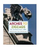 Arches to Zigzags An Architecture ABC 2000 9780810942189 Front Cover