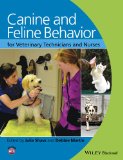 Canine and Feline Behavior for Veterinary Technicians and Nurses  9780813813189 Front Cover