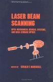 Laser Beam Scanning Opto-Mechanical Devices, Systems, and Data Storage Optics 1985 9780824774189 Front Cover
