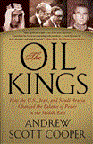 Oil Kings How the U. S. , Iran, and Saudi Arabia Changed the Balance of Power in the Middle East cover art