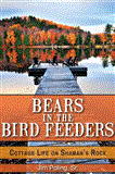 Bears in the Bird Feeders Cottage Life on Shaman's Rock 2013 9781459702189 Front Cover