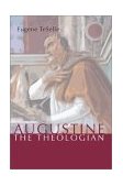 Augustine the Theologian 2002 9781579109189 Front Cover