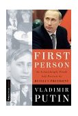 First Person An Astonishingly Frank Self-Portrait by Russia's President Vladimir Putin cover art