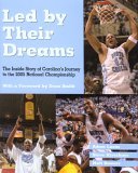 Led by Their Dreams The Inside Story of Carolina's Journey to the 2005 National Championship 2005 9781592289189 Front Cover
