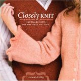 Closely Knit Handmade Gifts for the Ones You Love 2008 9781600610189 Front Cover