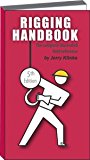 Rigging Handbook The Complete Illustrated Field Reference 5th 9781888724189 Front Cover