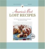 America's Best Lost Recipes 121 Kitchen-Tested Heirloom Recipes Too Good to Forget 2007 9781933615189 Front Cover