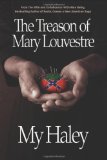 Treason of Mary Louvestre 2013 9781938467189 Front Cover
