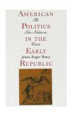 American Politics in the Early Republic The New Nation in Crisis cover art
