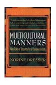 Multicultural Manners New Rules of Etiquette for a Changing Society 1st 9780471118190 Front Cover