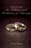 Discovering the Folklore and Traditions of Marriage 2011 9780747808190 Front Cover