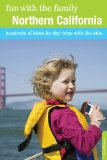 Fun with the Family Northern California Hundreds of Ideas for Day Trips with the Kids 8th 2011 9780762757190 Front Cover