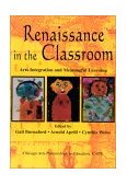 Renaissance in the Classroom Arts Integration and Meaningful Learning cover art