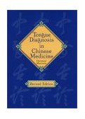 Tongue Diagnosis in Chinese Medicine 