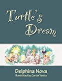 Turtle's Dream 2010 9780984575190 Front Cover