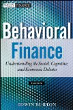 Behavioral Finance Understanding the Social, Cognitive, and Economic Debates
