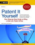 Patent It Yourself Your Step-by-Step Guide to Filing at the U. S. Patent Office cover art