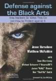 Defense Against the Black Arts How Hackers Do What They Do and How to Protect Against It cover art