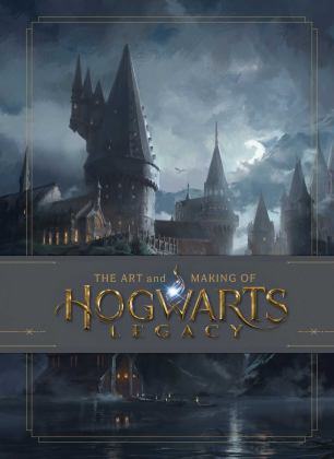 Art and Making of Hogwarts Legacy Exploring the Unwritten Wizarding World  9781647226190 Front Cover