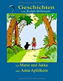 Zwei Geschichten Mit Marie und Jakka und Anna Apfelkern 2013 9783732236190 Front Cover