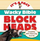 Wacky Bible Blockheads 2014 9780310744191 Front Cover