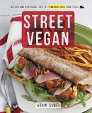 Street Vegan Recipes and Dispatches from the Cinnamon Snail Food Truck: a Cookbook  9780385346191 Front Cover
