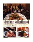 Sylvia's Family Soul Food Cookbook From Hemingway, South Carolina, to Harlem  9780688162191 Front Cover
