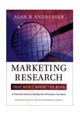 Marketing Research That Won't Break the Bank A Practical Guide to Getting the Information You Need cover art
