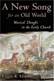 New Song for an Old World Musical Thought in the Early Church cover art