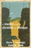 Islam and Christianity: A Muslim and a Christian Response  cover art