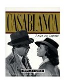 Casablanca Script and Legend 50th 1995 Anniversary  9780879513191 Front Cover