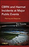 CBRN and Hazmat Incidents at Major Public Events Planning and Response cover art