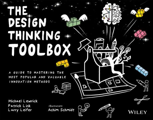 Design Thinking Toolbox A Guide to Mastering the Most Popular and Valuable Innovation Methods  9781119629191 Front Cover