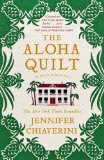 Aloha Quilt An Elm Creek Quilts Novel 2011 9781416533191 Front Cover