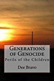 Generations of Genocide Perils of the Children 2012 9781479396191 Front Cover